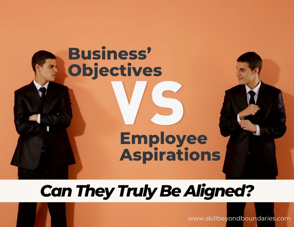 Alignment between business objectives and employee aspirations